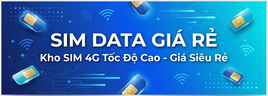 SIM Data Giá Rẻ - Kho SIM 4G Tốc Độ Cao